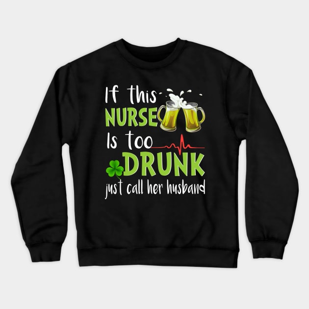 If this nurse is too drunk just call her husband Crewneck Sweatshirt by dreadtwank